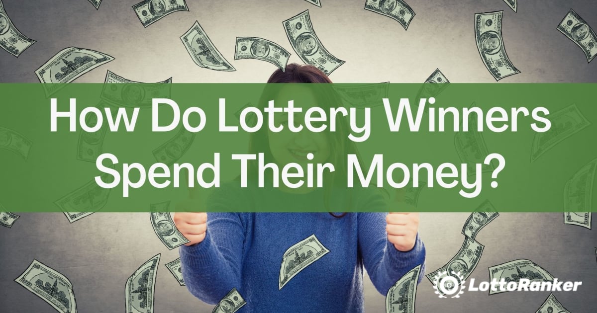 Como os ganhadores da loteria gastam seu dinheiro?