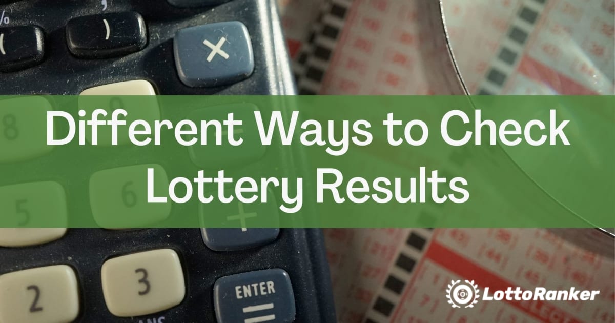 Diferentes maneiras de verificar os resultados da loteria